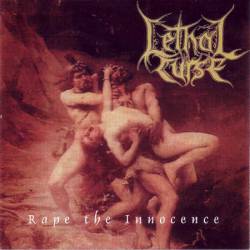 Lethal Curse : Rape the Innocence